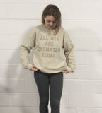 ALL MEN ARE CREMATED EQUAL Crewneck Sweater